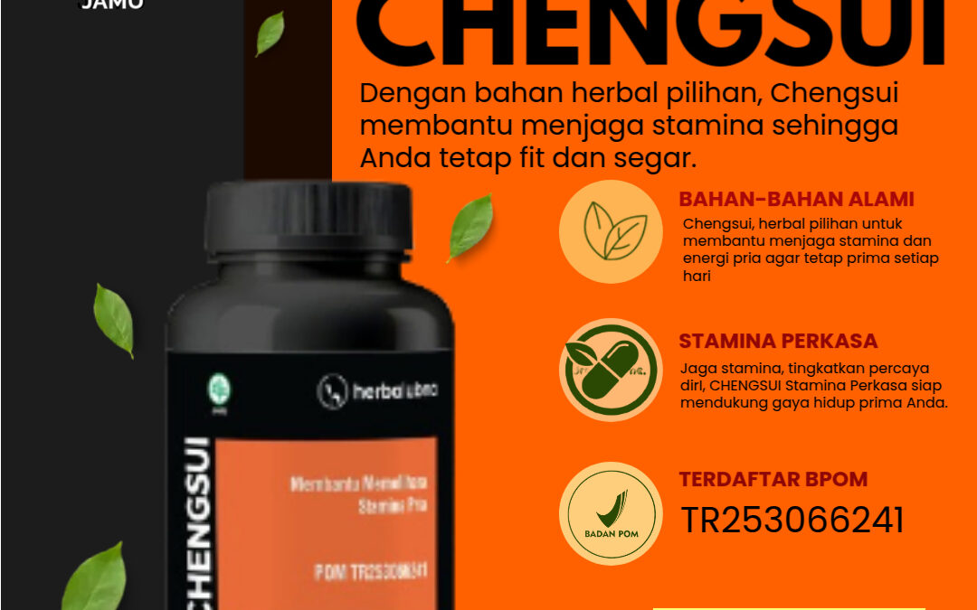 Herbalubna Chengsui: Obat Penambah Stamina agar tidak Cepat Lelah – Solusi Obat Kuat Alami Terbaik