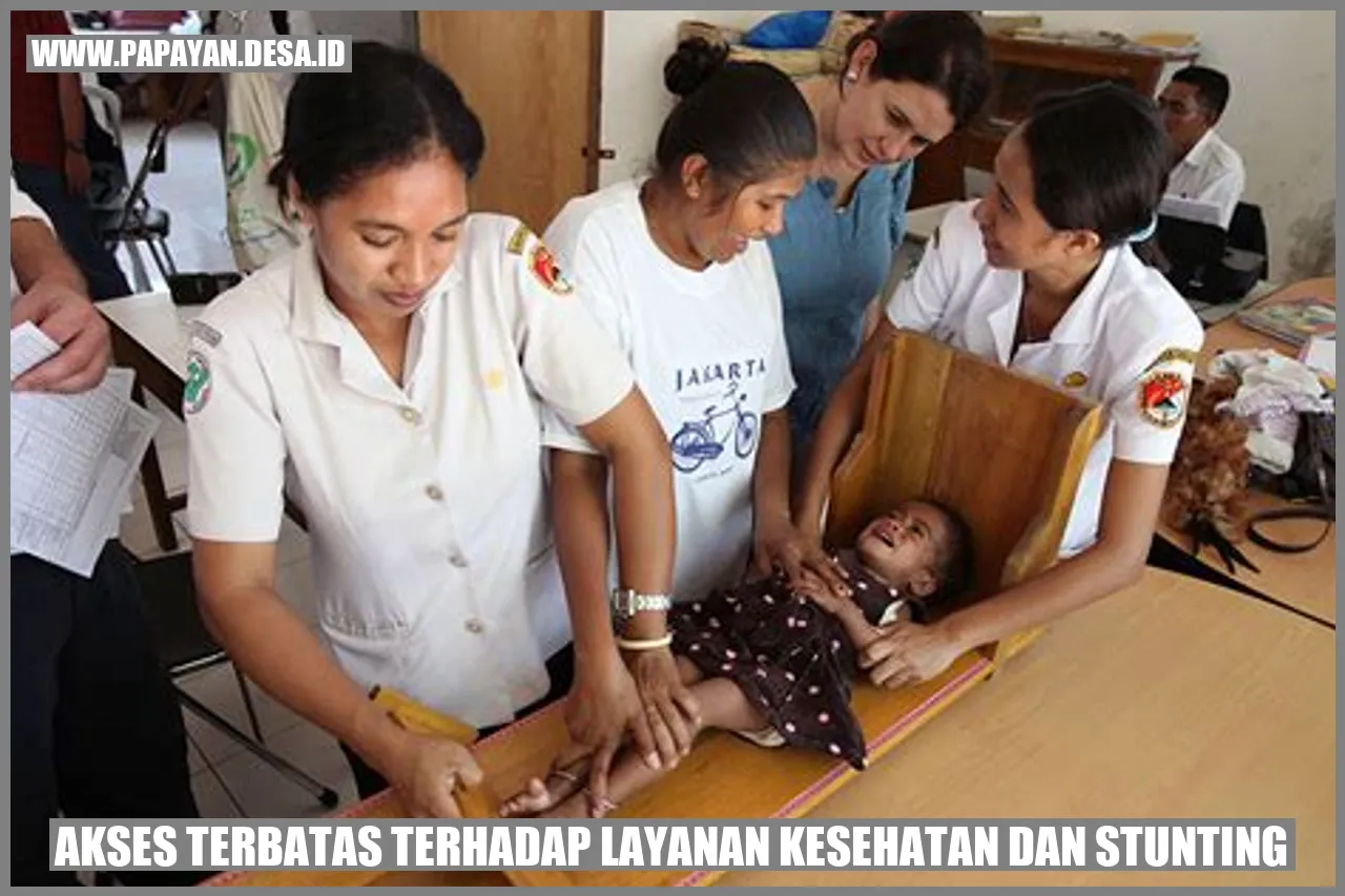 Akses Terbatas terhadap Layanan Kesehatan dan Stunting