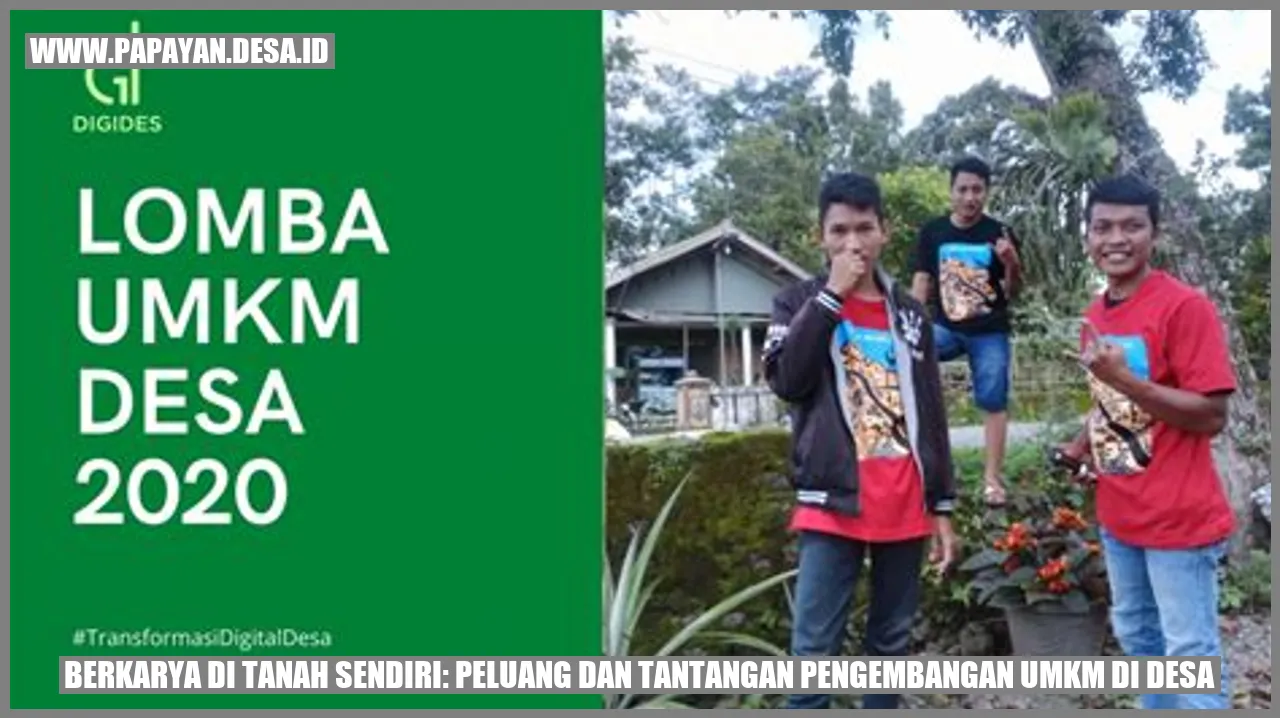 Berkarya di Tanah Sendiri: Peluang dan Tantangan Pengembangan UMKM di Desa
