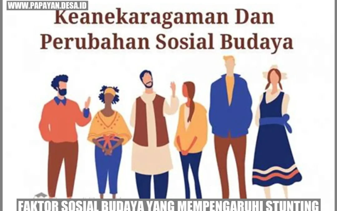 Faktor Sosial Budaya yang Mempengaruhi Stunting