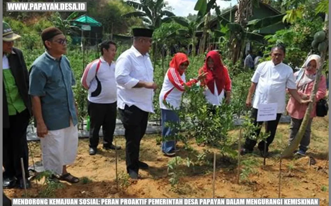 Mendorong Kemajuan Sosial: Peran Proaktif Pemerintah Desa Papayan dalam Mengurangi Kemiskinan