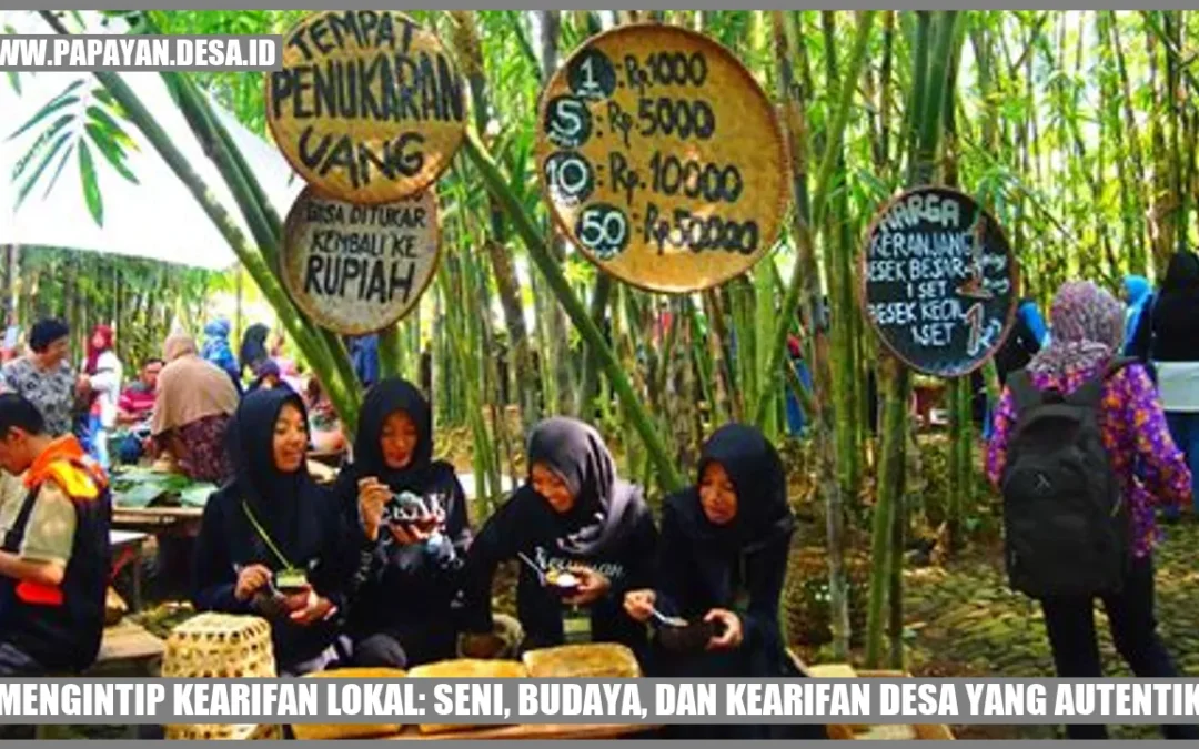 Mengintip Kearifan Lokal: Seni, Budaya, dan Kearifan Desa yang Autentik