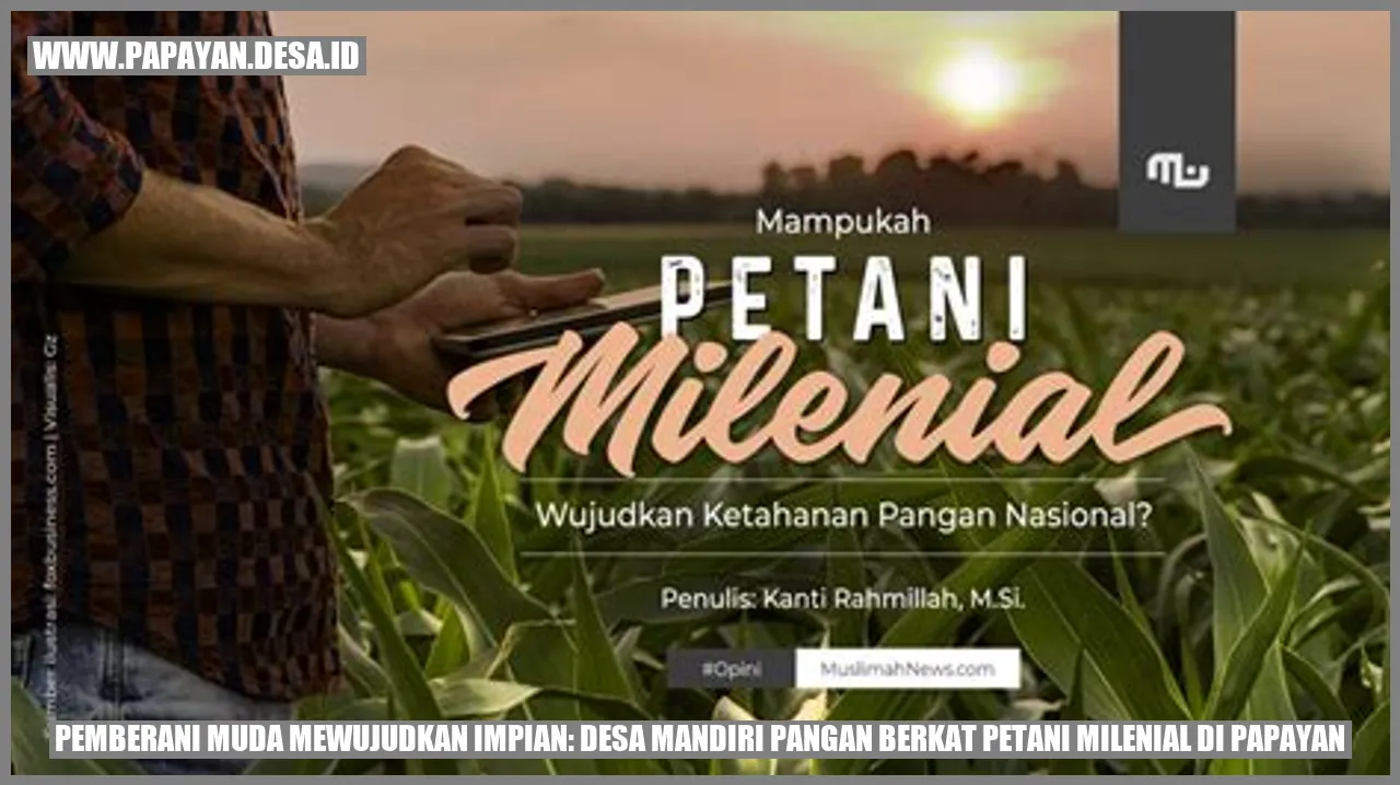 Petani Milenial di Desa Papayan
